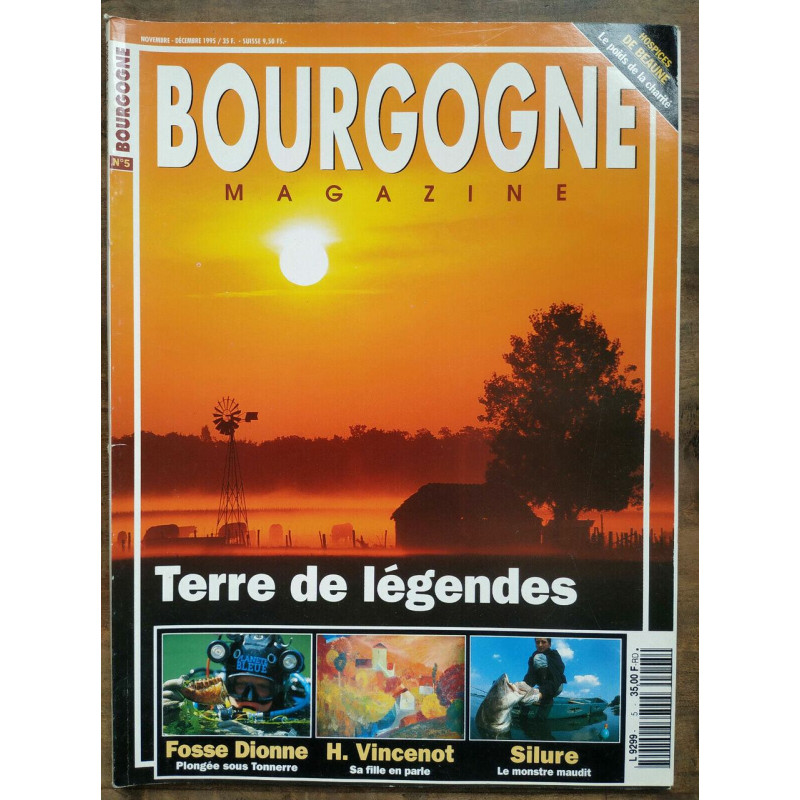 Bourgogne Magazine n 5 novembre décembre 1995 Terre de légendes