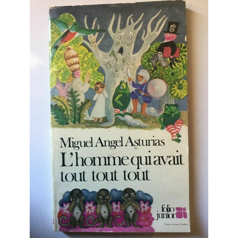 m a asturias L'homme quiavait tout tout tout