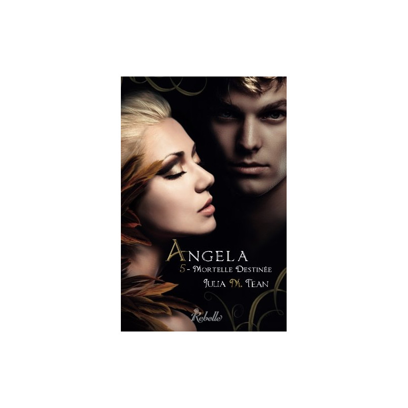 Angela : 5 - Mortelle destinée