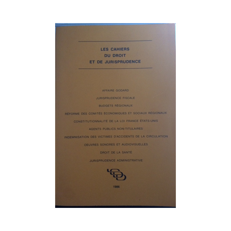 LES CAHIERS DU DROIT ET DE LA JURISPRUDENCE TOME 2 - AFFAIRE GODARD