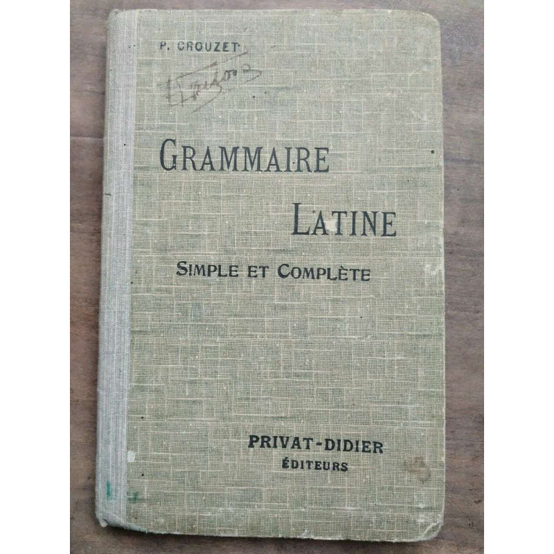 p Crouzet Grammaire Latine didier 1933