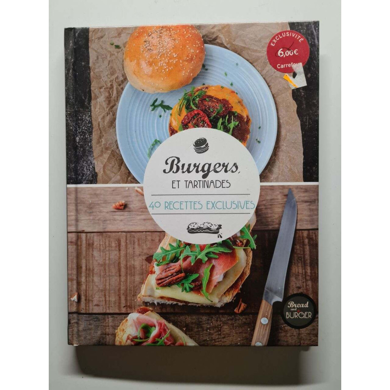 Burgers et tartinades 40 recettes exclusives