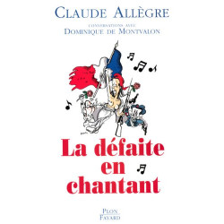 La défaite en chantant : Conversations avec Dominique de Montvalon
