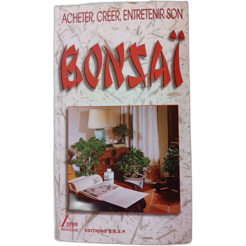 Acheter Créer Entretenir Son Bonsaï