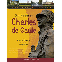 Sur les pas de Charles de Gaulle