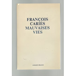 MAUVAISES VIES Séguier