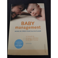 Baby management - Moins de stress pour plus de plaisir