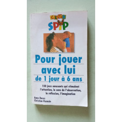 Pour jouer avec lui de 1 jour à ans