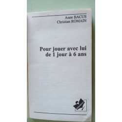 Pour jouer avec lui de 1 jour à ans