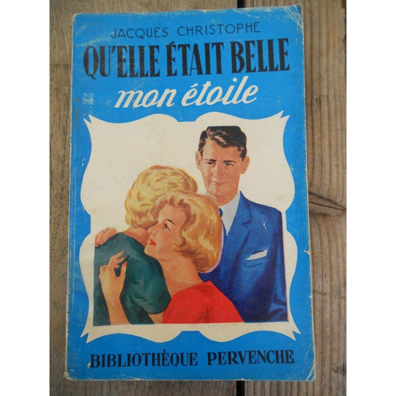Qu'elle était belle mon étoile Bibliothèque pervenche