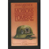 LES MOISSONS DE L'OMBRE roman 39-45