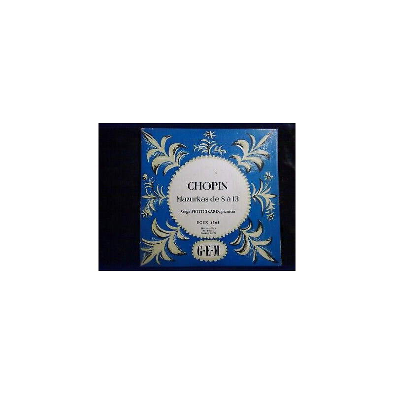 Chopin Mazurkas de 8 à 13-Serge Petitgirard pianiste 45t GEM EGEX 4561
