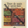 tours de main et savoir faire