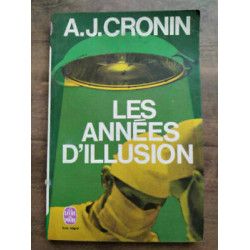 cronin Les années d'illusion Le Livre de poche