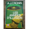 cronin Les années d'illusion Le Livre de poche
