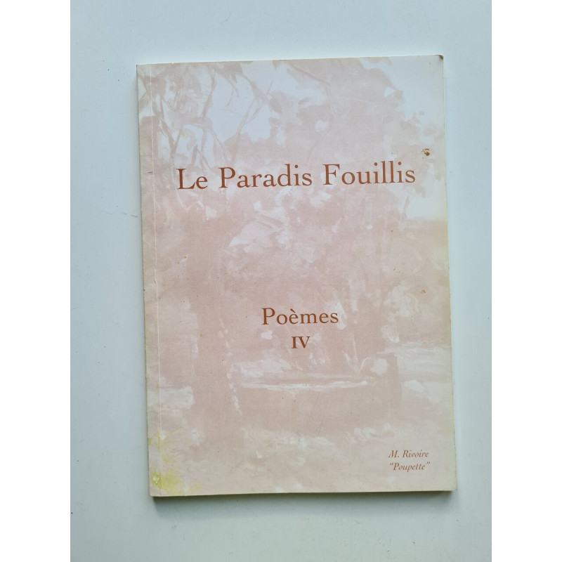 Le paradis fouillis - poèmes IV