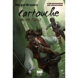Les Brigands de l'histoire - Tome 1: Cartouche