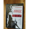 Strictly Criminal