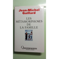 Les métamorphoses de la famille