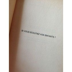 Si vous écoutiez vos enfants