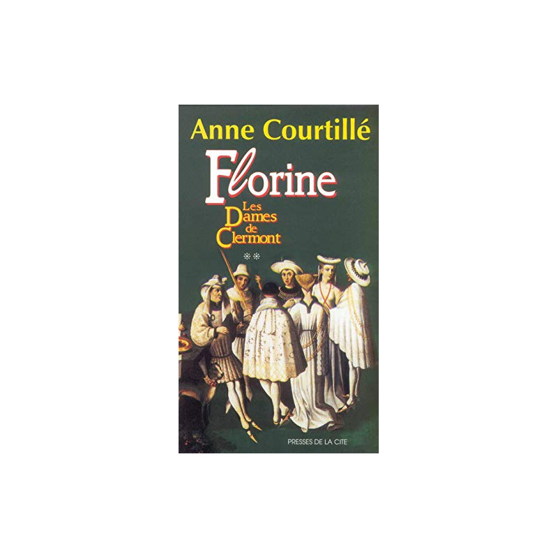 Florine : les dames de Clermont tome 2