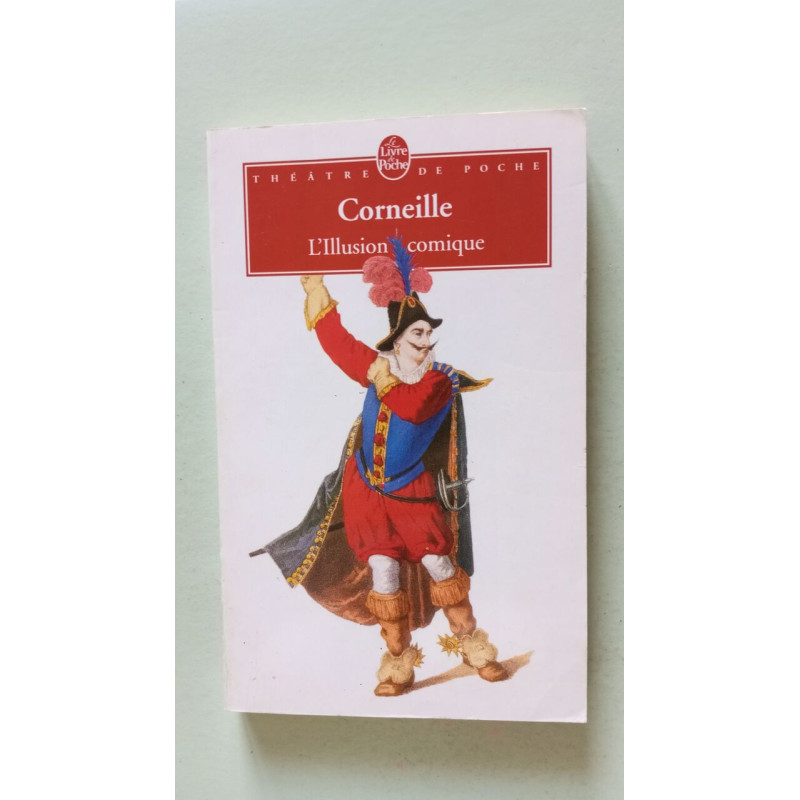 L'Illusion comique: Comédie 1639