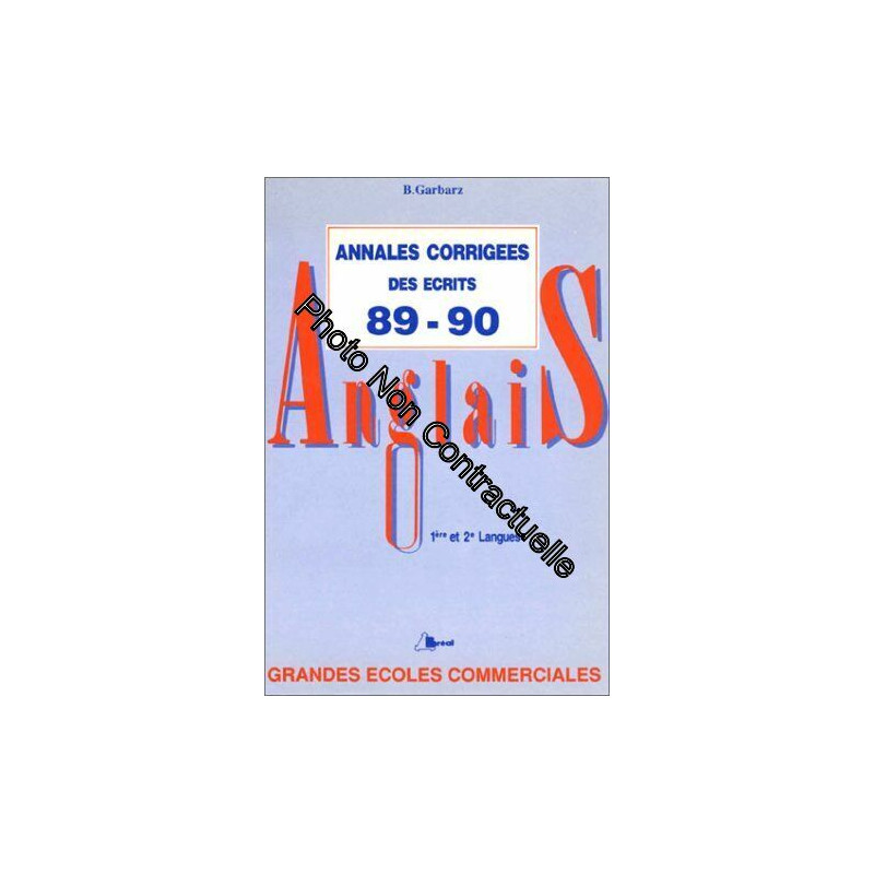 Anglais: Annales corrigées des écrits 89-90 des grandes écoles...