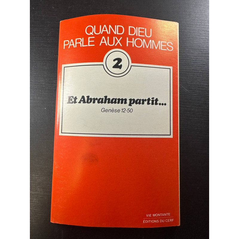 2 Et Abraham partit... Genèse 12-50