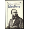 JULES FERRY Philippe Guilhaume éd Albin Michel bel état