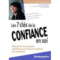 Les 7 clés de la confiance en soi: Découvrir ses propres solutions...