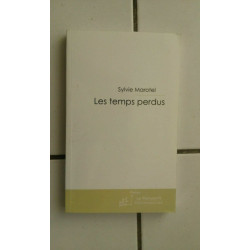 Sylvie MAROTEL Les temps perdus dédicacé