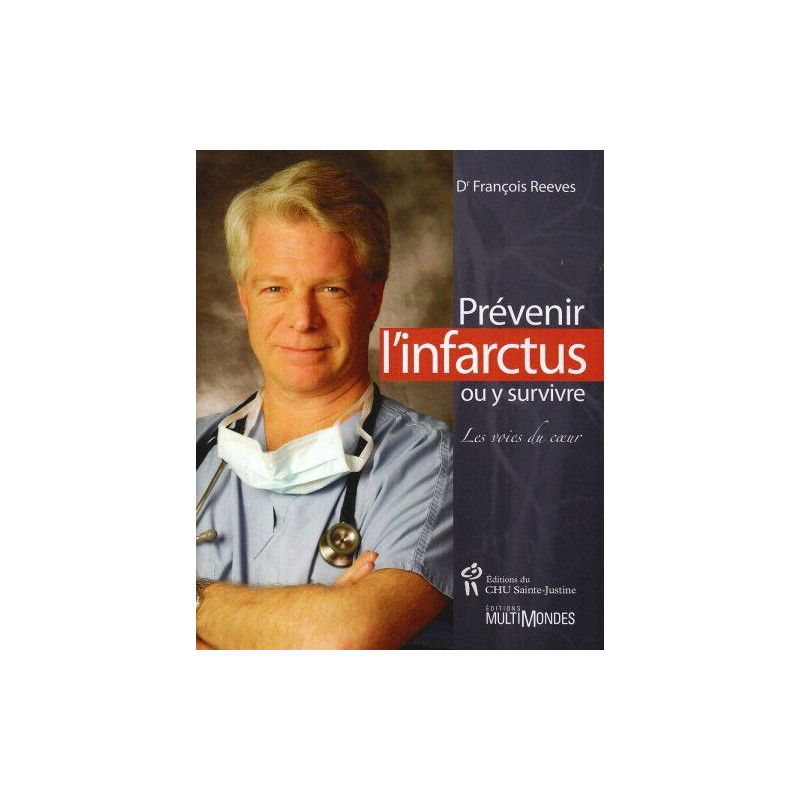 Prévenir l'infarctus ou y survivre : Les voies du coeur