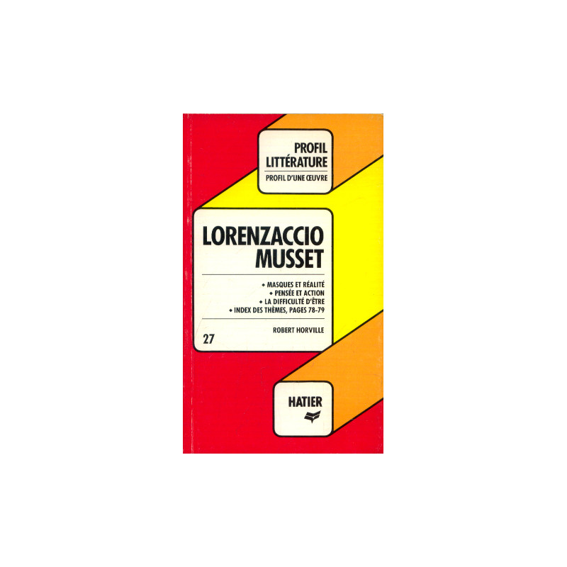 Musset. Lorenzaccio/Profil D'Une Oeuvre