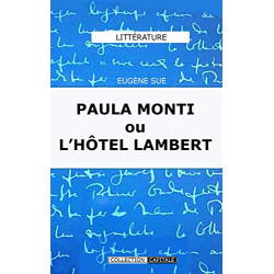PAULA MONTI OU L'HOTEL LAMBERT. HISTOIRE CONTEMPORAINE. TOME PREMIER