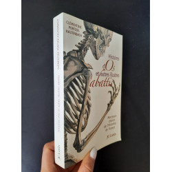 Histoires d'os et autres illustres abattis : Morceaux choisis de...