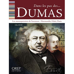 Dans les pas des... Dumas - quatre mousquetaires de l'aventure...