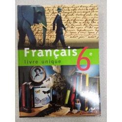Français 6e: Livre unique
