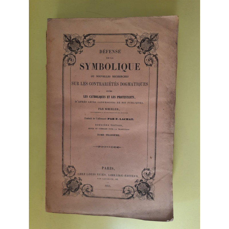 Défense de la Symbolique ou Nouvelles Recherches sur les...