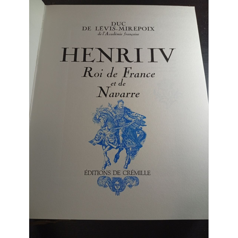 Henri IV : Roi de France et de Navarre