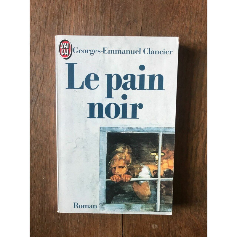 georges emmanuel Clancier Le pain noir J'ai Lu