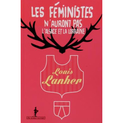 Les féministes n?auront pas l?Alsace et la Lorraine