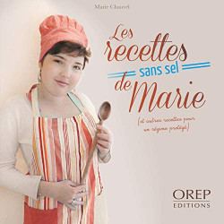 Les Recettes Sans Sel de Marie et autres recettes pour un régime...
