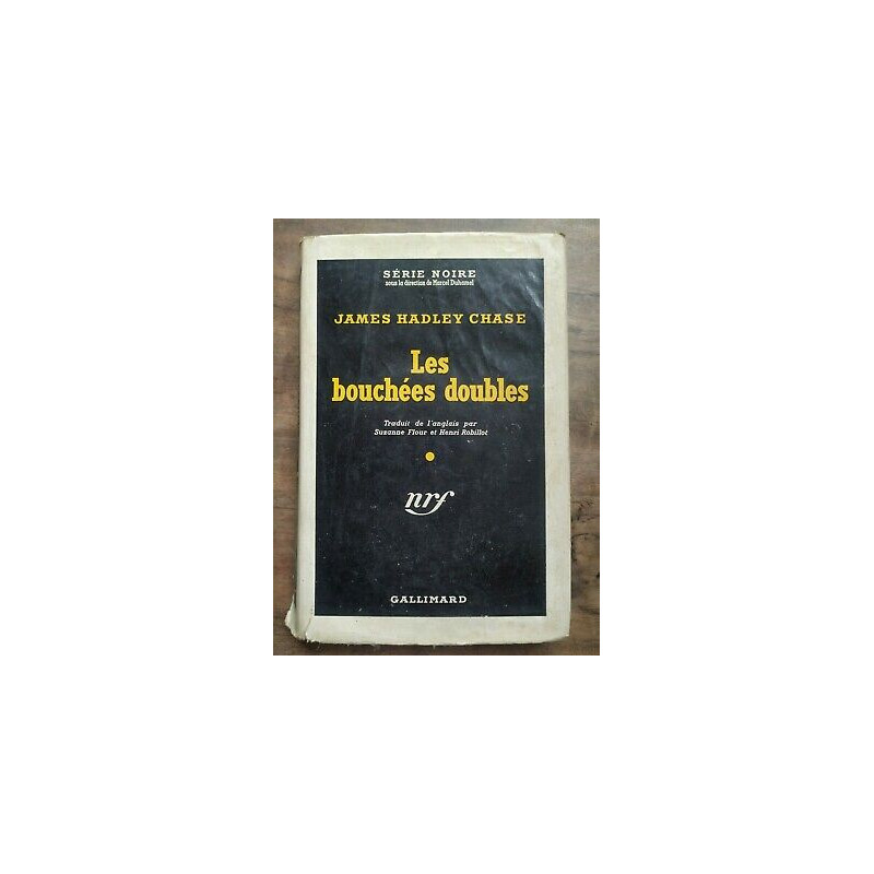 Les bouchées doubles Série Noire Nº 72 gallimard 1950