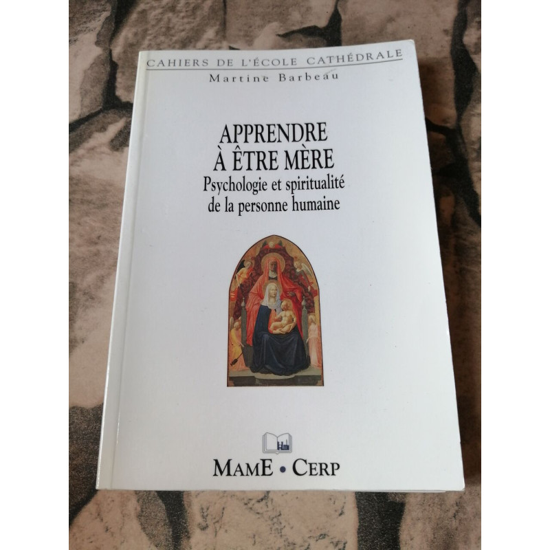 APPRENDRE A ETRE MERE