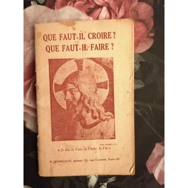 Que faul-il croire? que faul-il faire