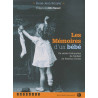 LES MÉMOIRES D'UN BÉBÉ. Un siècle d'éducation de l'enfant de...