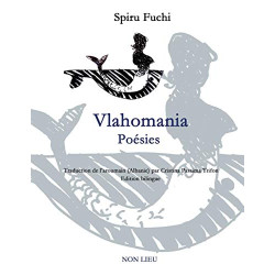 Vlahomania : Poésie. Edition bilingue aroumain-français