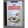 Les compulsions alimentaires - se libérer de la boulimie