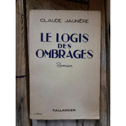 Claude Jaunière Le Logis des Ombrages taillandier