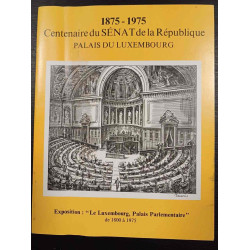 Exposition: Le Luxembourg Palais Parlementaire de 1800 à 1975